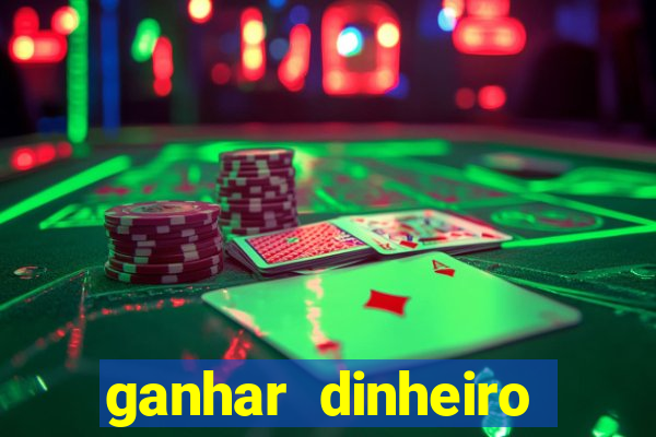 ganhar dinheiro jogando sem depositar